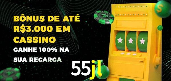 55jl melhor bônus de depósito